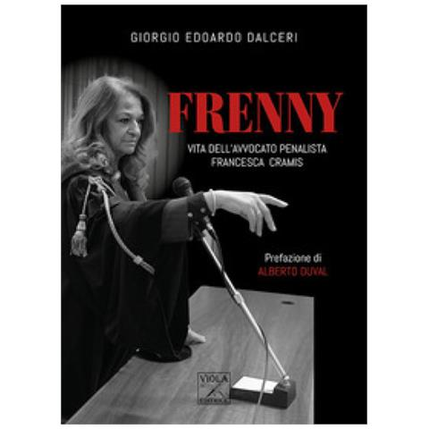 Ferrere | "Frenny - Vita dell'avvocato penalista Francesca Cramis"